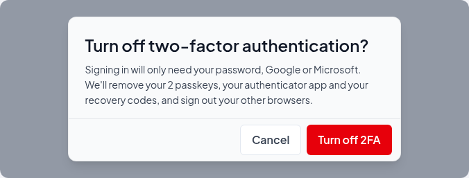 Turn off two-factor authentication? listing the passkeys, authenticator app and recovery codes that will be removed