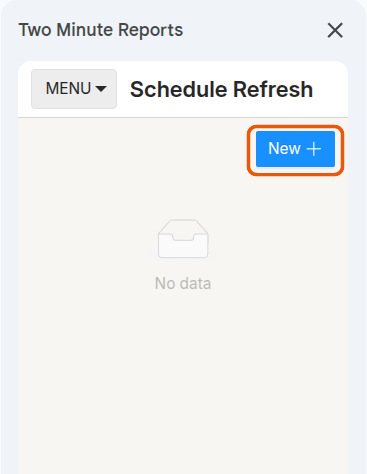 The Schedule Refresh screen with no schedules yet, and the New button
